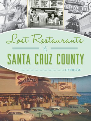 cover image of Lost Restaurants of Santa Cruz County